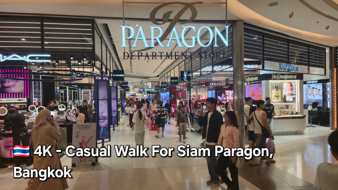 🇹🇭 4K - Casual Walk For Siam Paragon, เดินเล่นชิวๆ ที่สยามพารากอน, 輕鬆步行暹羅百麗宮