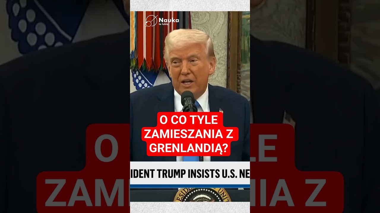 Dlaczego świat zn&oacute;w walczy o Grenlandię?
