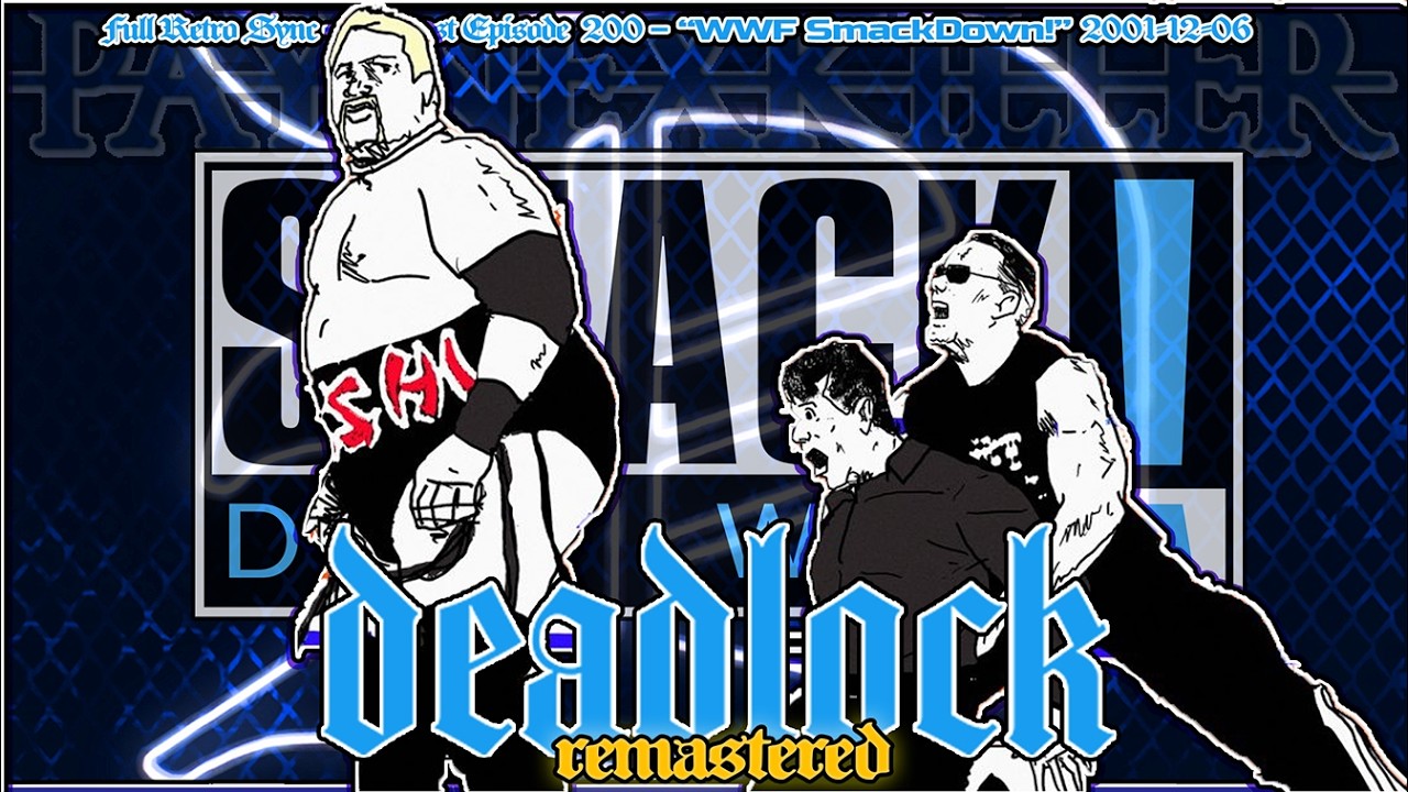 [ᴅᴇᴀᴅʟᴏᴄᴋ ʀᴇᴛʀᴏ ꜱʏɴᴄ #4] WWF SmackDown! 06.12.2001 The Kiss My A$$ Club Is Closed. (2026 Remaster)