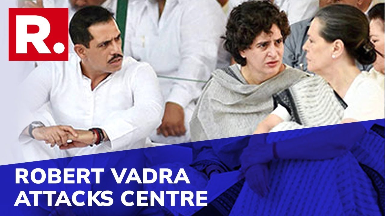 National Herald Scam Robert Vadra Attacks Centre Over Sonia Gandhi's ED Quizzing