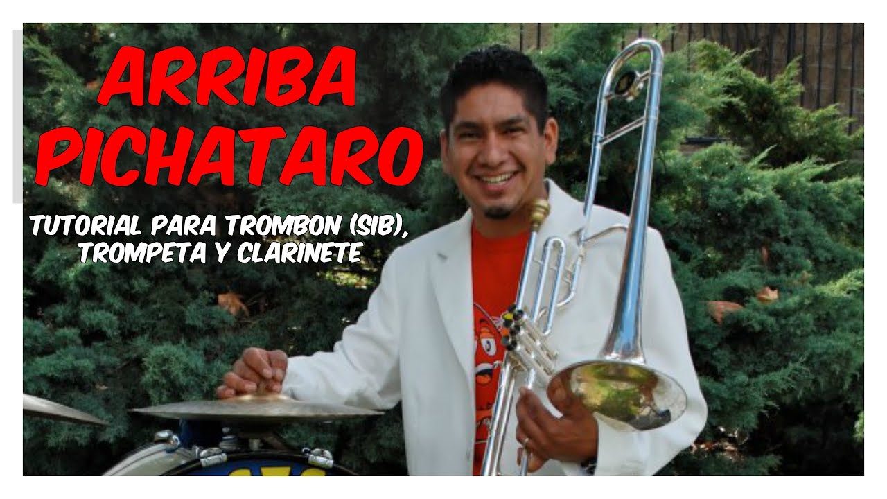 ARRIBA PICHATARO Tutorial Trombon Y Trompeta