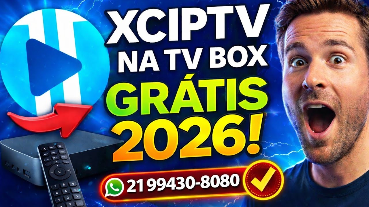 XCIPTV PLAYER 2026 - TV BOX E TV ANDROID - PASSO A PASSO