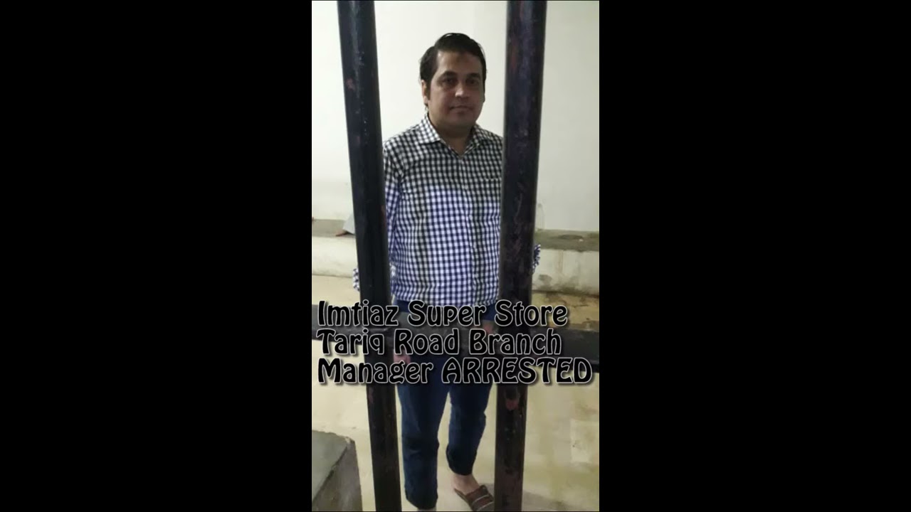 Imtiaz Super Store Branch Manager Arrested in Karachi