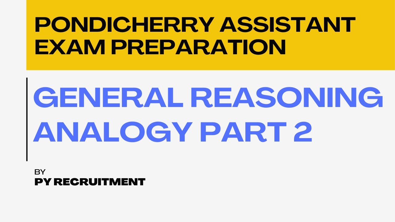 ANALOGY PART 2 - 30 DAYS PREPARATION  PONDICHERRY ASSISTANT AND JIPMER ADMINISTRATIVE EXAM
