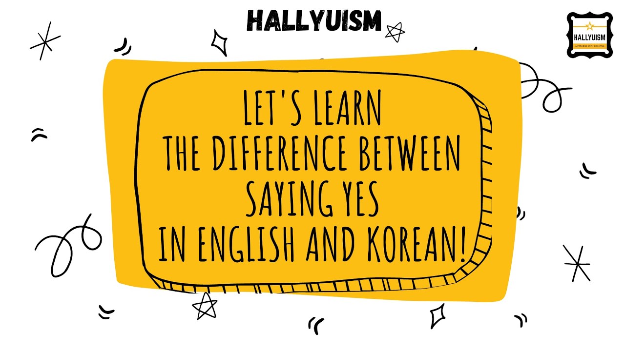 Korean Lesson 7:  [Difference b/w saying yes in English & Korean] #LearnWithHallyuism | Hallyuism