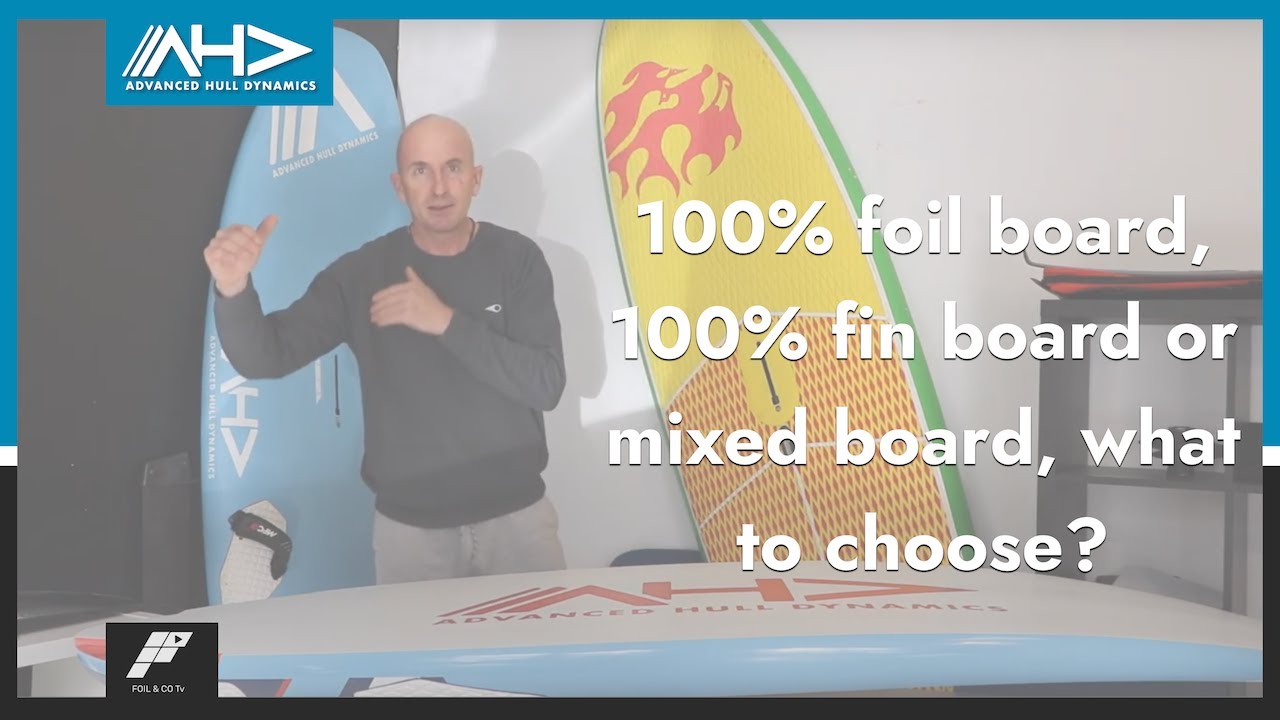 Planche 100% foil, planche 100% aileron ou planche mixte, que choisir ?