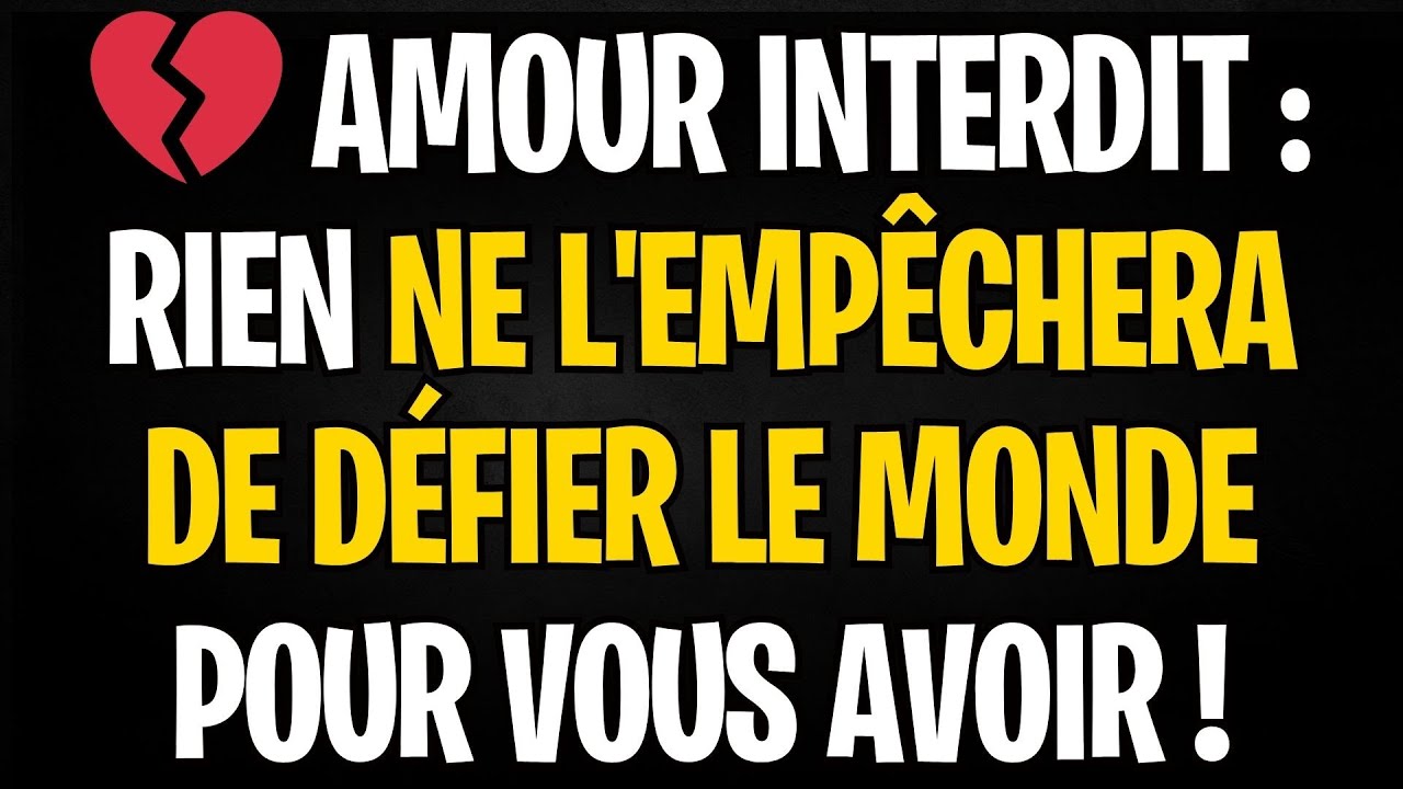 MESSAGE DES ANGES | 💔 AMOUR INTERDIT : RIEN NE L'EMPÊCHERA DE DÉFIER LE MONDE POUR VOUS AVOIR !