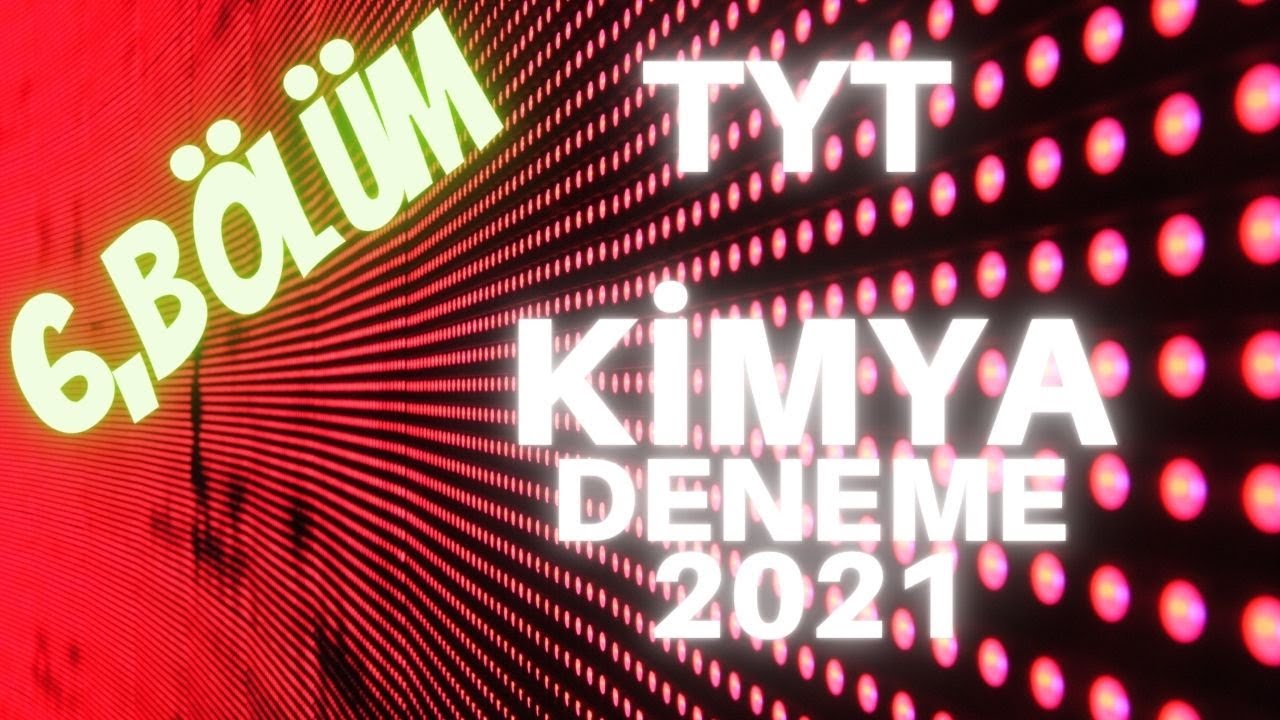 TYT KİMYA SORU TAHMİNLERİ 6/ 2021 #YKS#TYT#TYT#YKS#TYTKİMYA2021