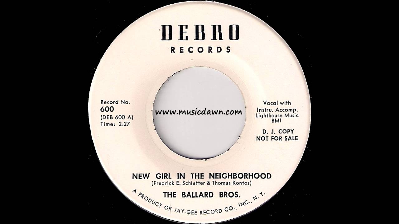 The Ballard Bros. - New Girl In The Neighborhood [Debro Records] 1963 Teen Rocker 45