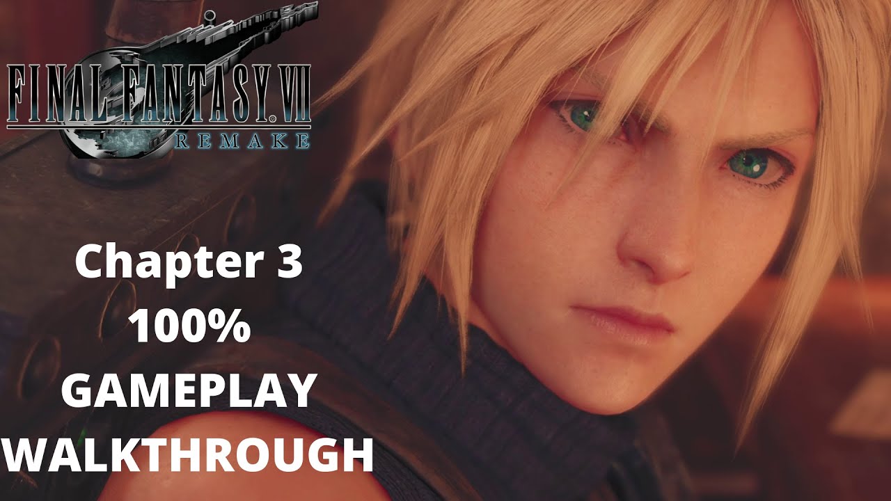 FINAL FANTASY 7 REMAKE - Chapter 3 - Gameplay Walkthrough - 100% All Completion