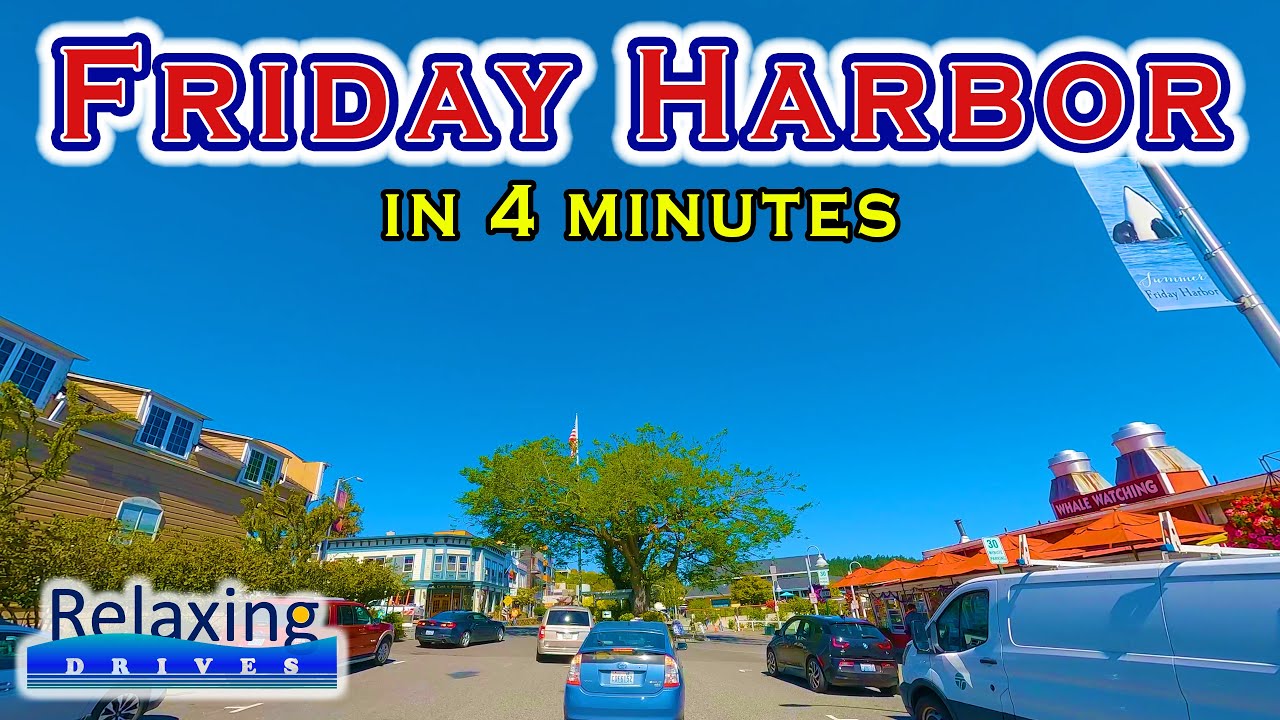 Friday Harbor - San Juan Island in 4 minutes | Relaxing Drives