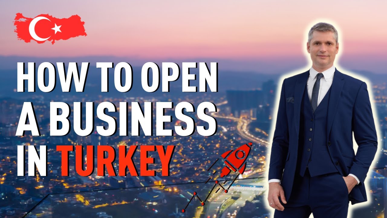 Business in Türkiye. How to open a business in Türkiye for foreigners?
