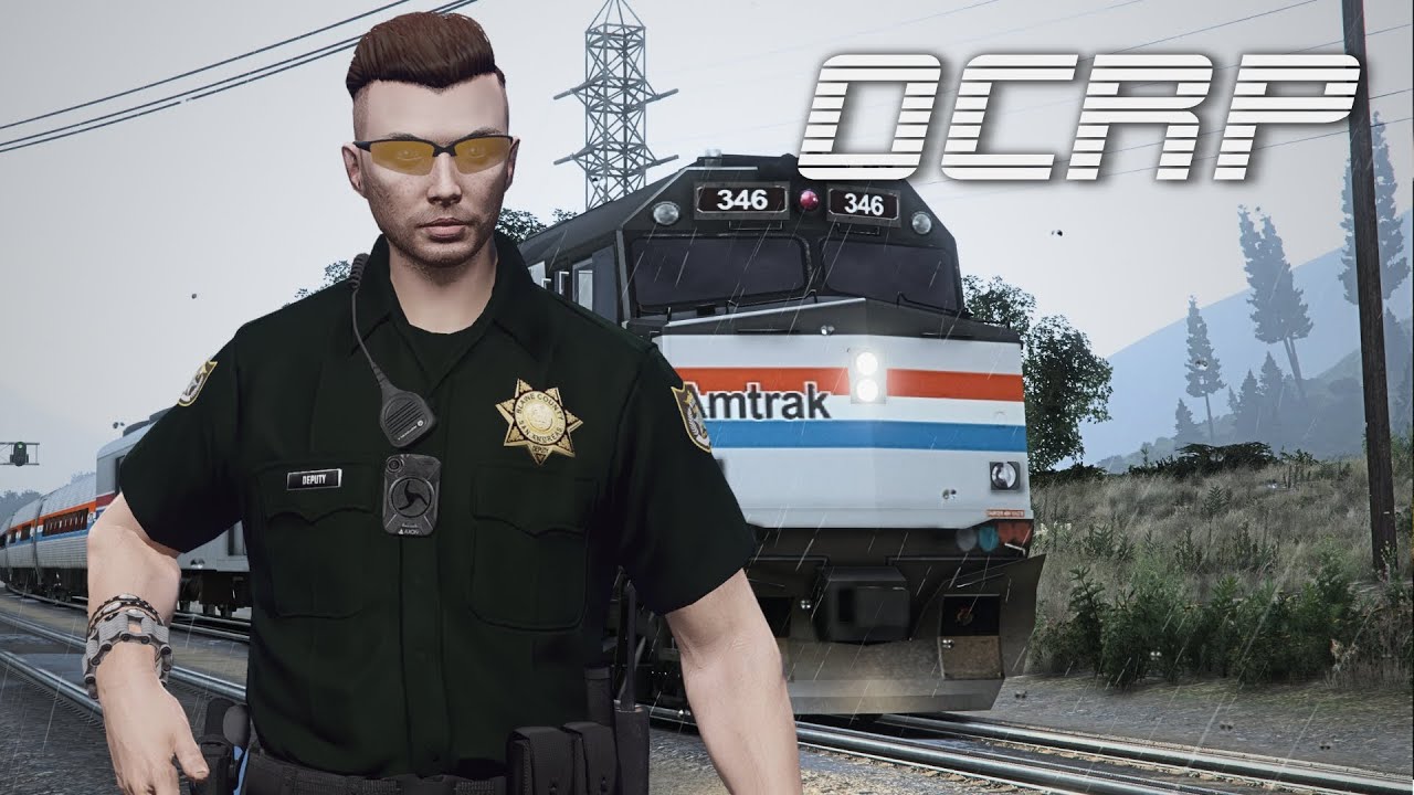 Amtrak then Sheriff in OCRP!