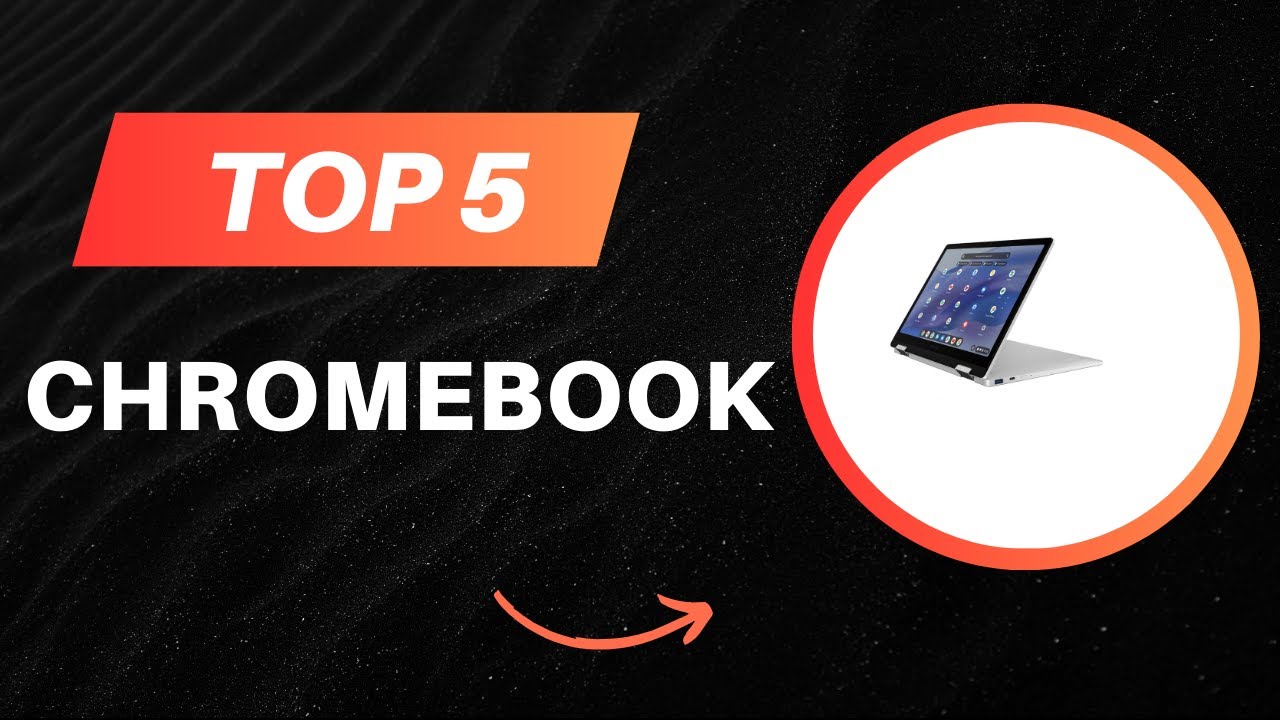 Les 5 Meilleur Chromebook 2026 - Top Chromebook Test - (Les Prix Les Plus Bas)