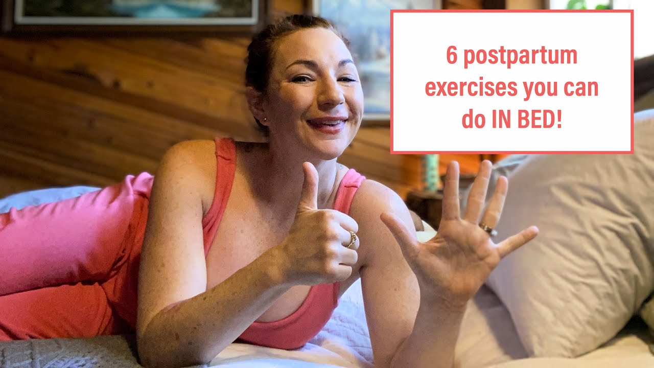 6 Postpartum Exercises to do IN BED!