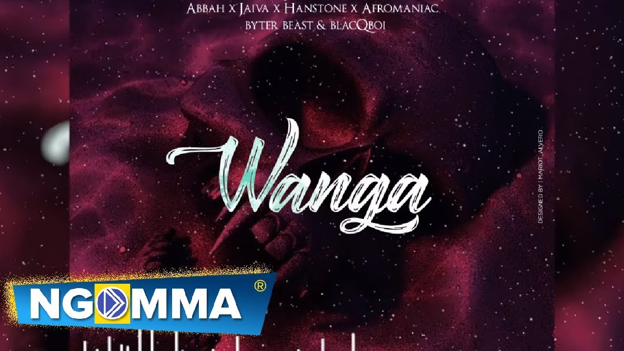 Abbah x Jaivah x Hanstone x Afromaniac x Byter Beast x Blaqboi - WANGA (official audio)