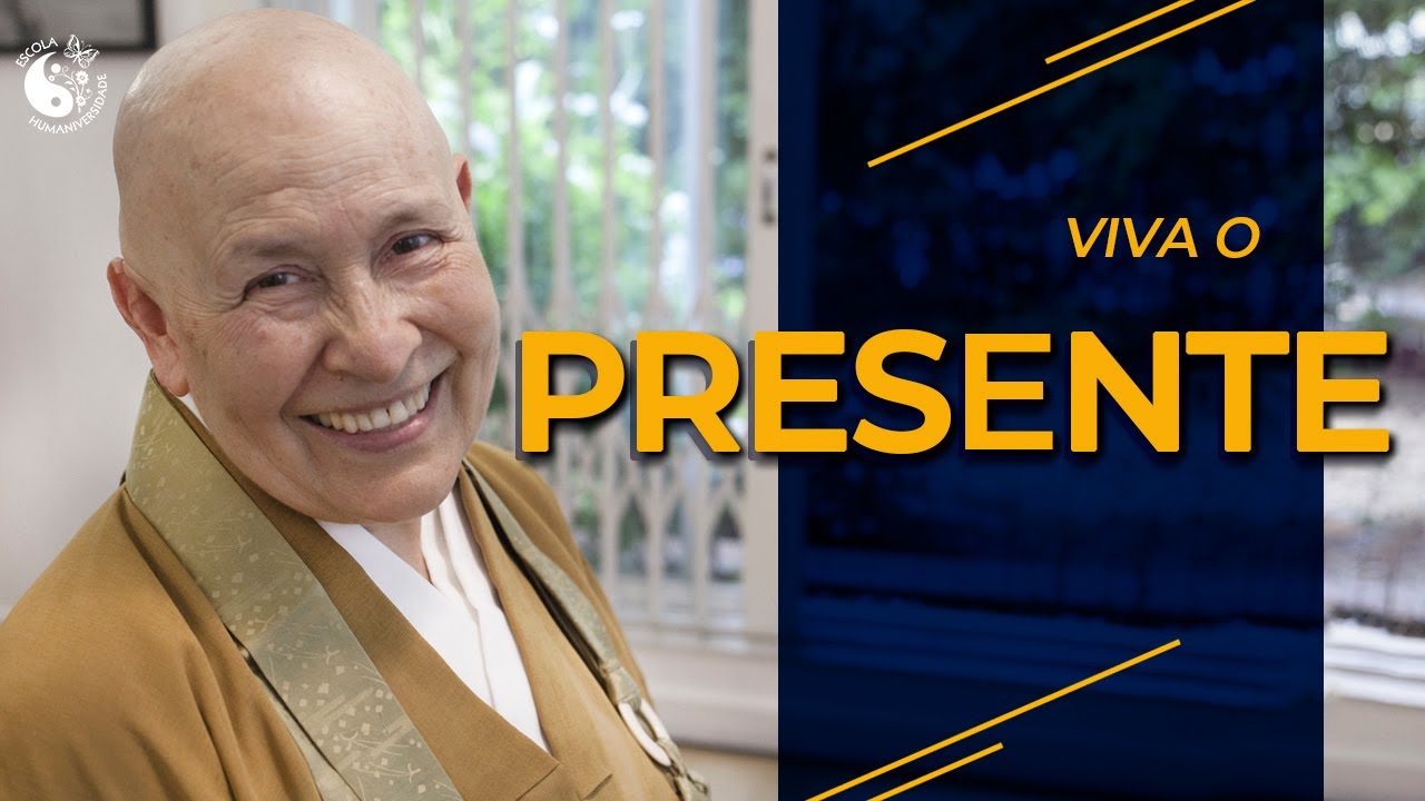 Viva o Presente - Momento Zen com Monja Coen