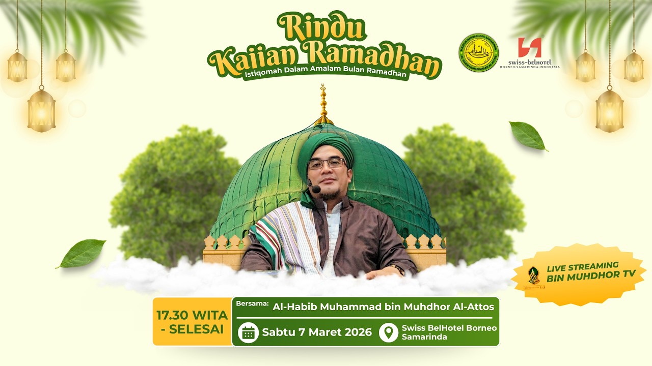 🔴 KAJIAN RAMADHAN 3 Bersama Al-Habib Muhammad bin Muhdhor Al-Attos ( Hotel Swissbell Samarinda )