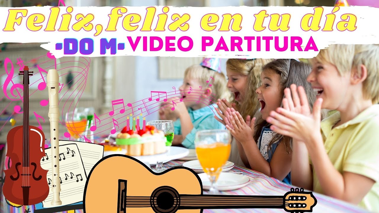 Feliz, feliz en tu día en Do mayor (Gabi, Fofó y Miliki )
