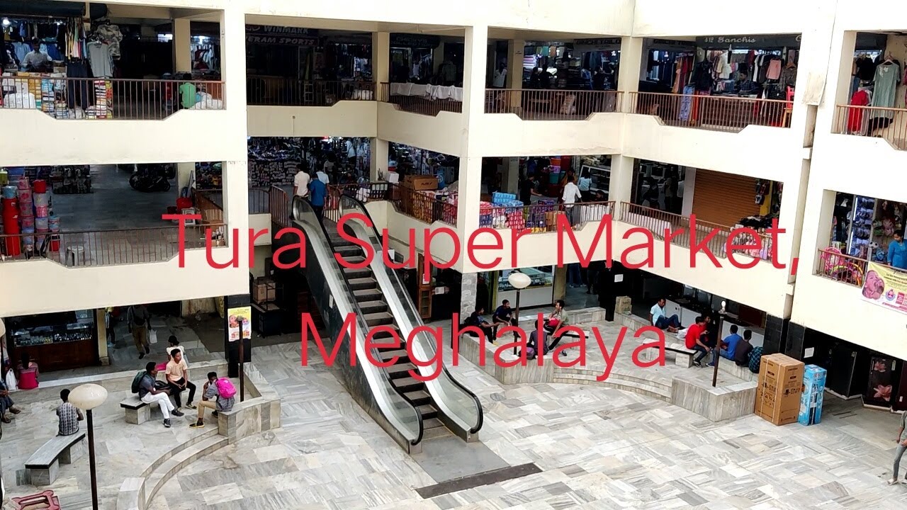 Tura Super Market, Meghalaya