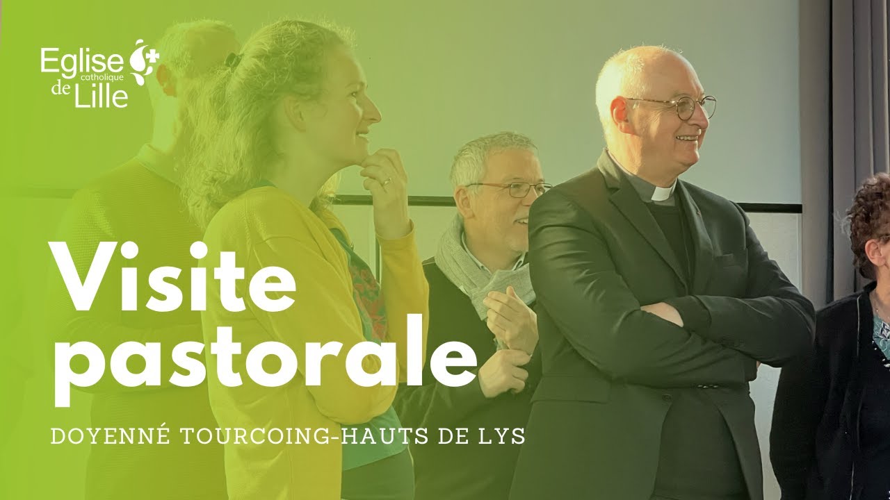 Visite pastorale de Mgr Le Boulc'h - Doyenné Tourcoing-Hauts de Lys