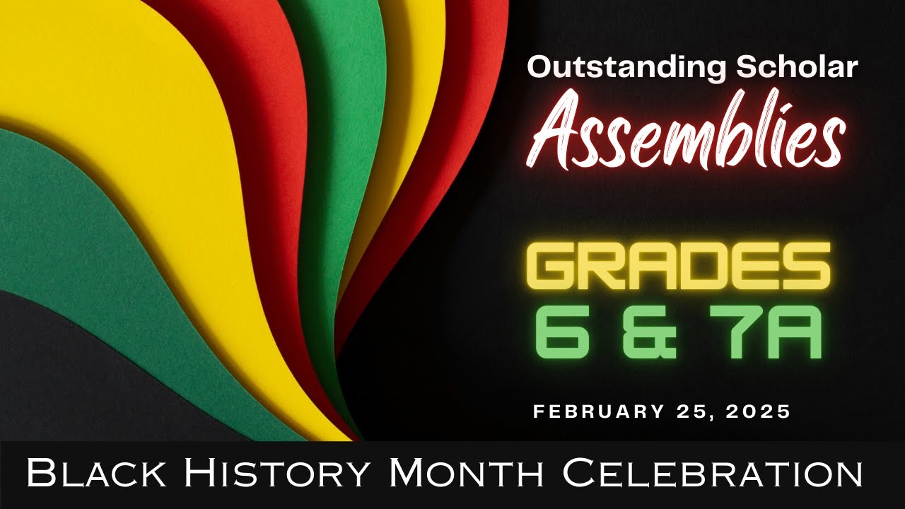 Grades 7B/8 Outstanding Scholar Assembly 2/26 at 8:15am