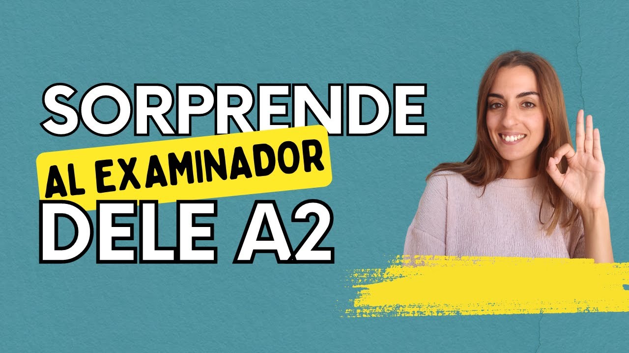 Estrategias para un DELE A2 excelente 🔝🏅