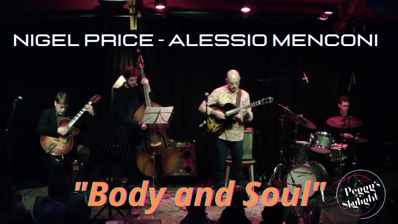 Body and Soul |Alessio Menconi-Nigel Price live at 