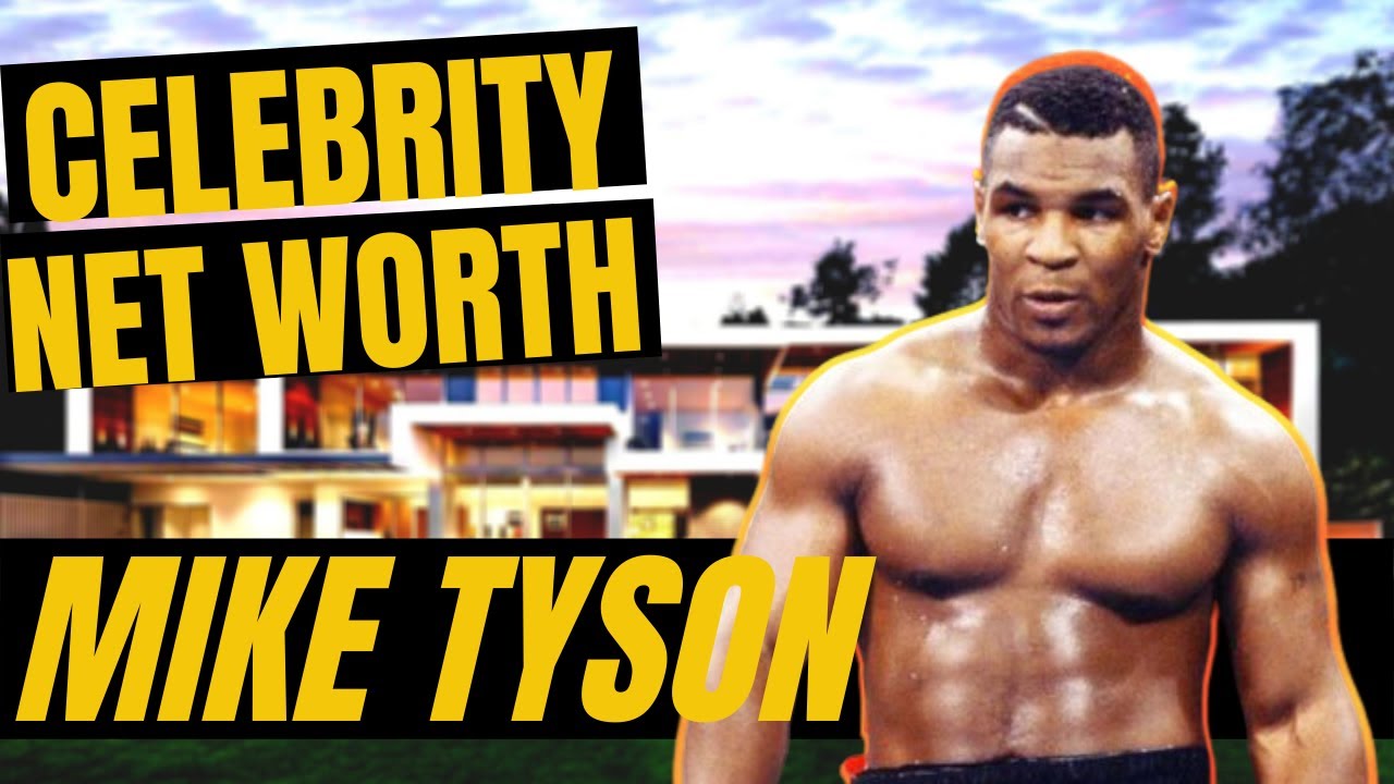 MIKE TYSON NET WORTH, BIOGRAPHY & Lifestyle | Celebrity Net Worth
