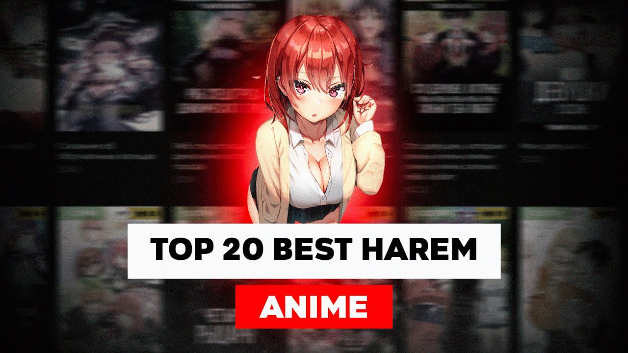 TOP 20 BEST HAREM ANIME OF ALL TIME