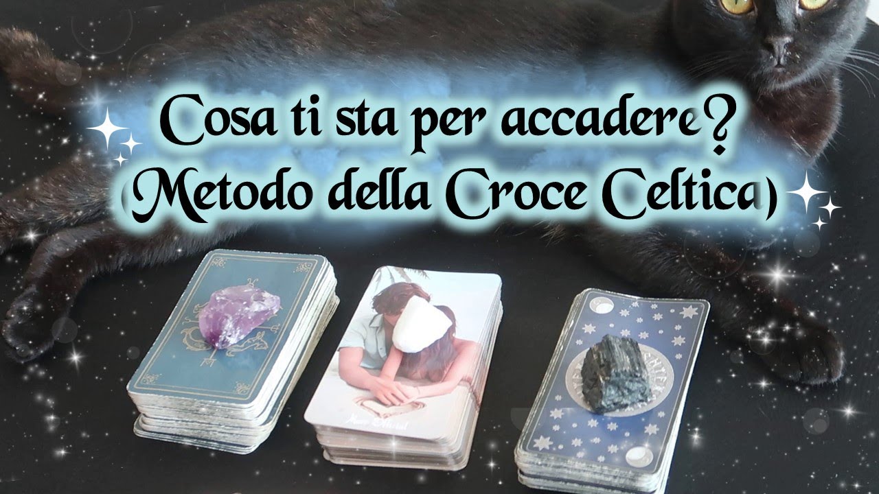 Cosa ti sta per accadere? (Metodo della croce celtica) 🔮 Scegli i tarocchi 🔮