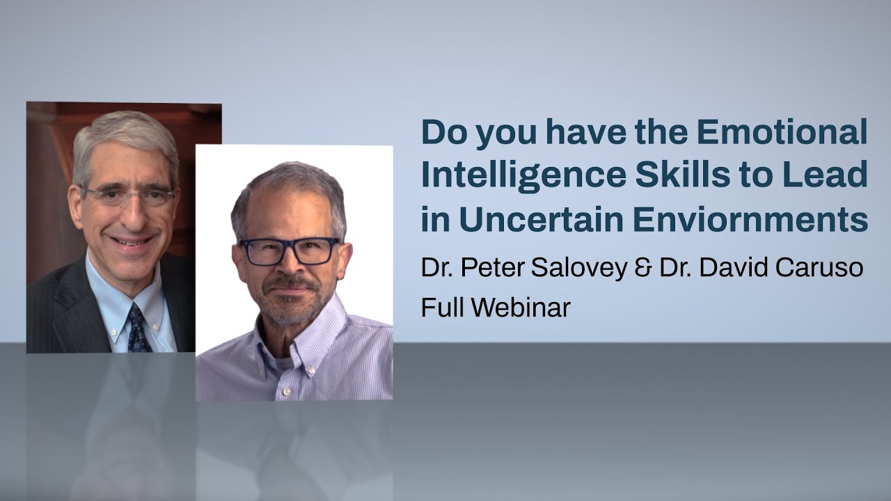 Do You Have the Emotional Intelligence Skills to Lead in Uncertain Environments? | Full Webinar