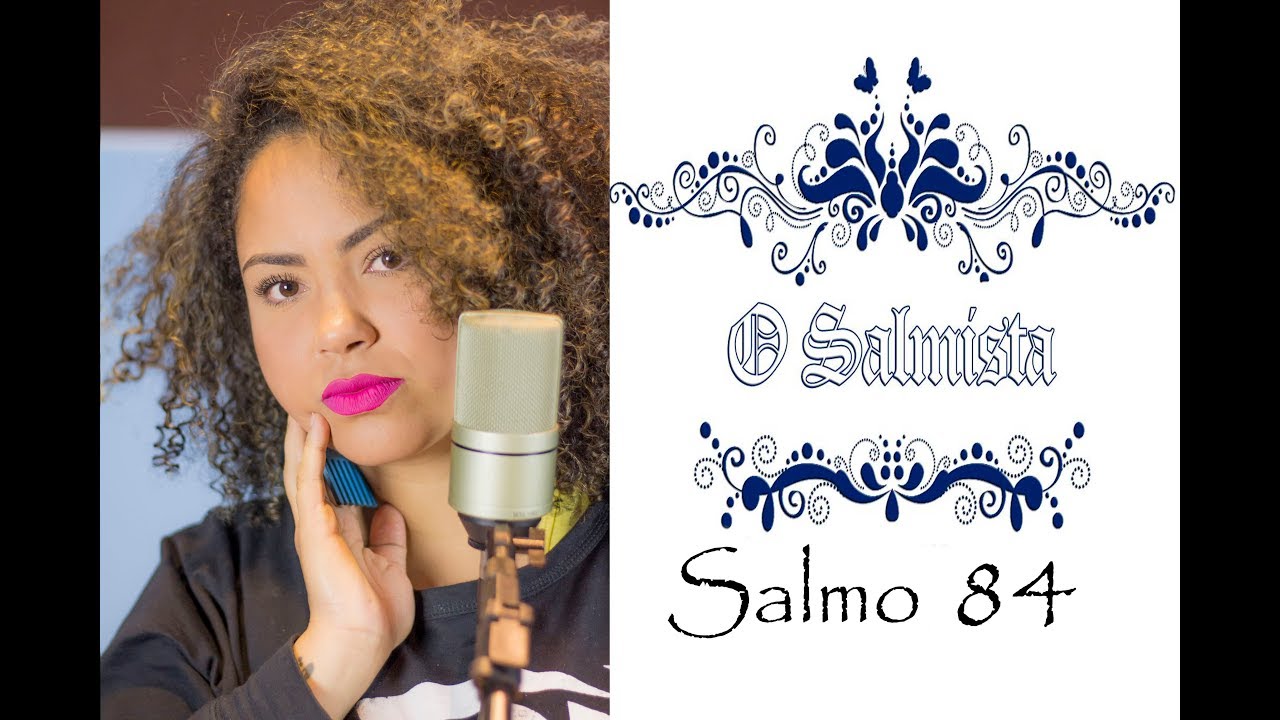 SALMO 84 -  Mostrai-nos, ó Senhor, vossa bondade, e a vossa salvação nos concedei