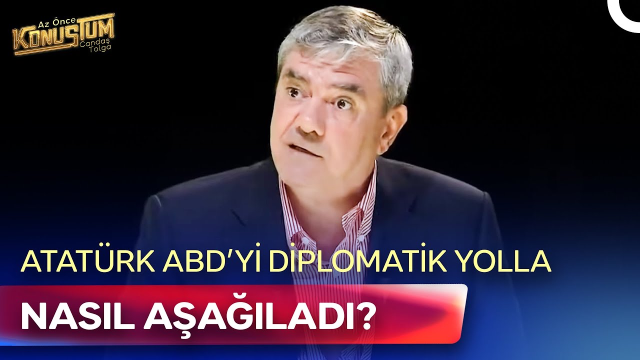 Yılmaz Özdil Anlatıyor: Atatürk’ün ABD’ye Diplomasiyle Attığı Tarihi Tokat! | Az Önce Konuştum