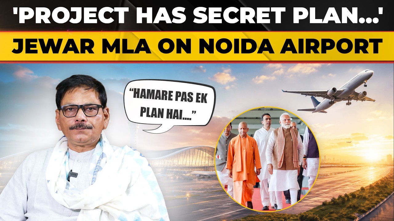 From Compensation To Economic Hub: Jewar MLA Shares Big Plan | Noida International Airport