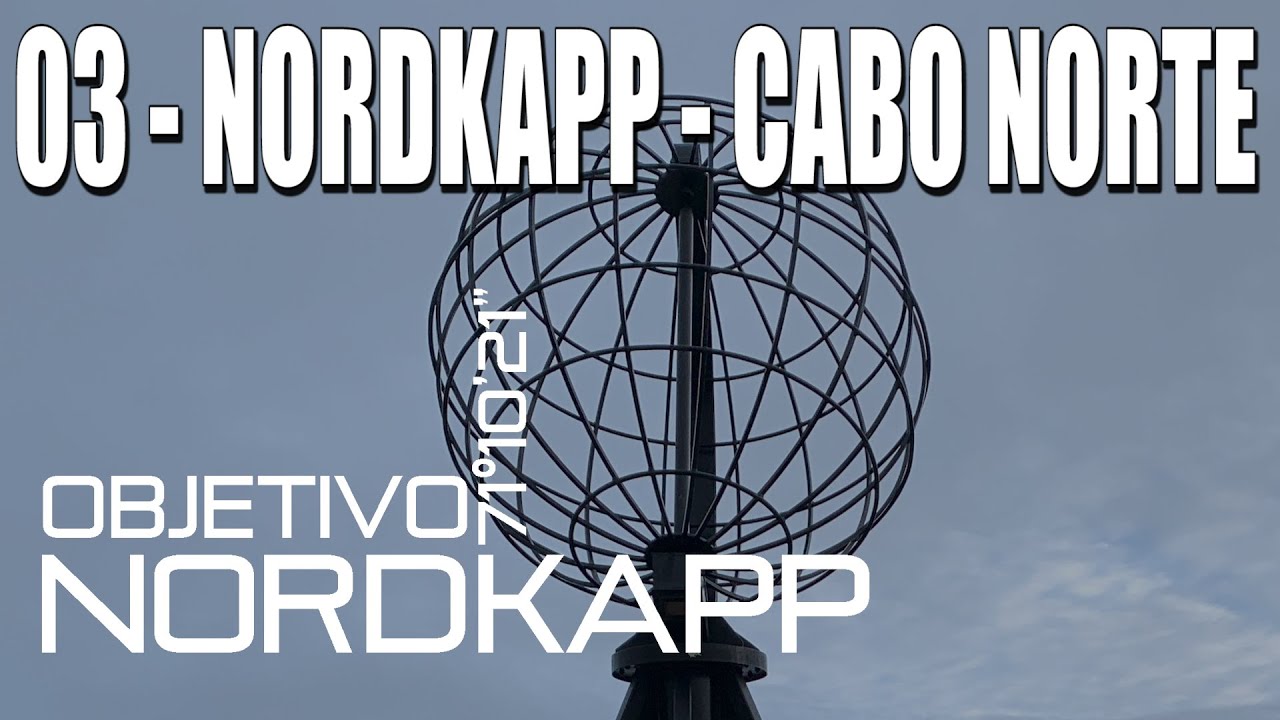 03 - LLEGAR A NORDKAPP CABO NORTE -OBJETIVO NORDKAPP- ROADTRIP TO NORDKAPP - SUBTITULADO | SUBTITLED