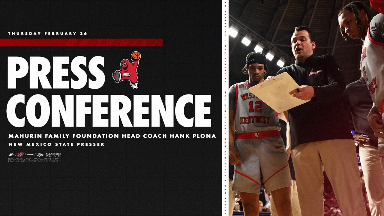 WKU MBB: Mahurin Family Foundation Head Coach Hank Plona | New Mexico State Postgame | 2-26-26