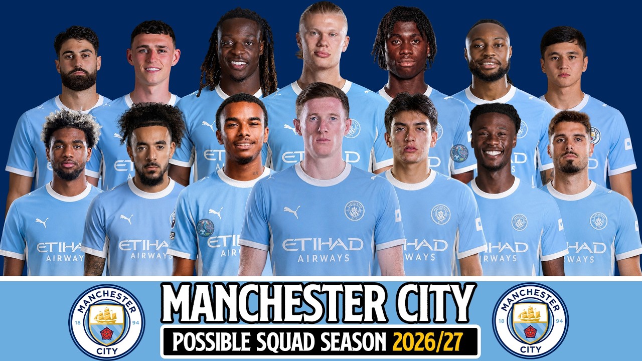 MANCHESTER CITY'S NEW SQUAD 2026/27 | Transfer Predictions & Latest News 2026