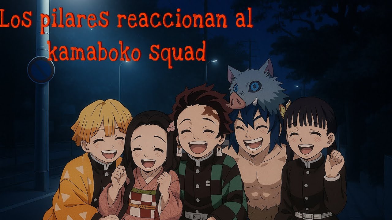 Los pilares reaccionan al kamaboko squad 🩷🧸Lili_CHAN 🎀🌸