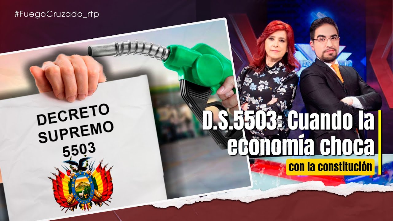 D.S.5503: Cuando la economía choca con la constitución - Fuego Cruzado