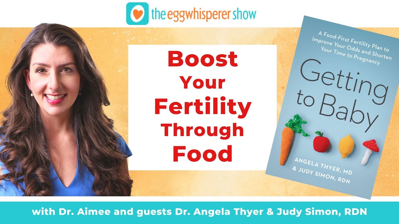 Getting to Baby: A Food First Fertility Plan To Improve Your Odds & Shorten Time to Pregnancy
