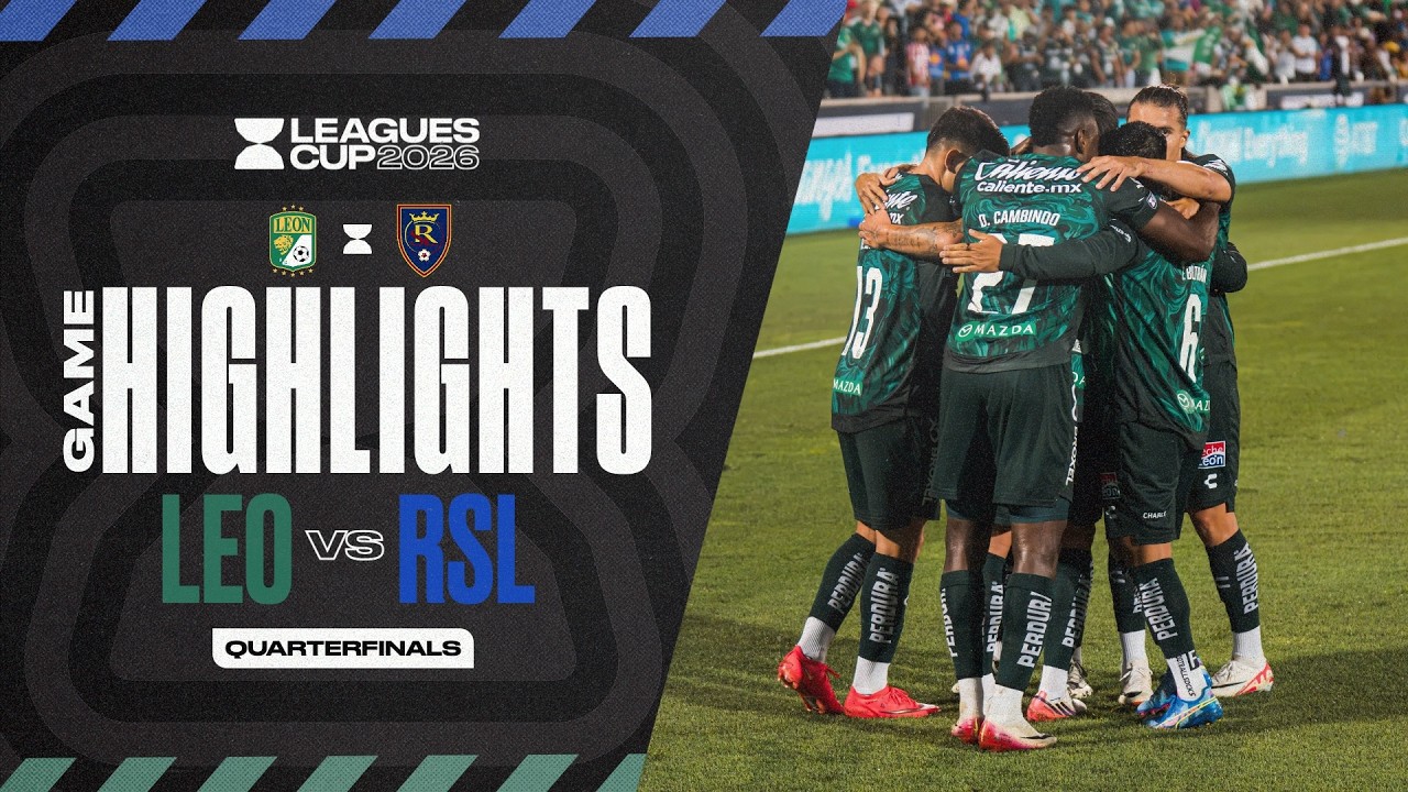 Leagues Cup 2026: Le&oacute;n 3-0 Real Salt Lake | Full Match Highlights