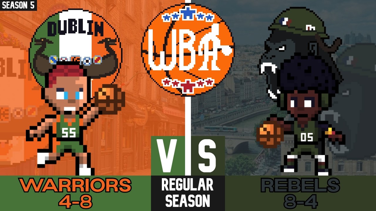 WBA Season 5, Game 13 | Dublin Warriors (4-8) @ Paris Rebels (8-4)
