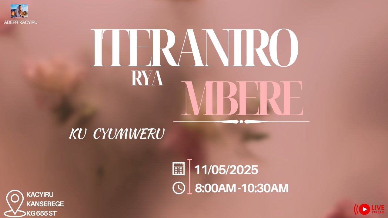 ITERANIRO RYA MBERE KU CYUMWERU TALIKI 11/05/2025