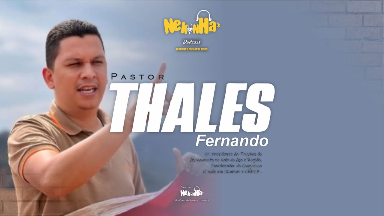 Nekinhas Podcast  Entrevista - Pr Thales Fernando