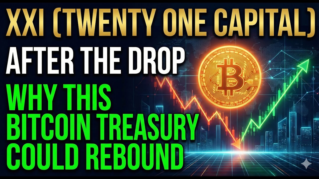 XXI (TWENTY ONE CAPITAL) After the Drop &mdash; Why This Bitcoin Treasury Could Rebound