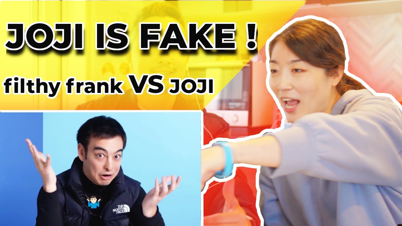 Japanese reacts : Joji vs Filthy frank