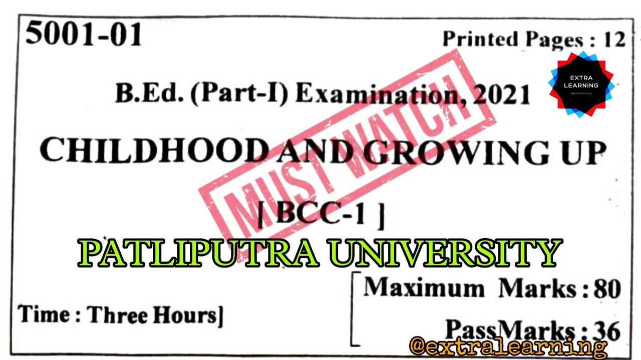 CHILDHOOD AND GROWING UP|B.ED QUESTION PAPER 2021|PPU| PATLIPUTRA UNIVERSITY #extralearning