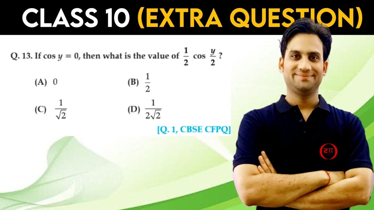 If cos y = 0, then what is the value of 1/2 cos y/2? A) 0 B) 1/2 C) 1/√2 D) 1/2√2