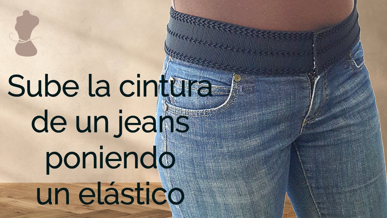 Sube la cintura de un jeans poniendo un elástico